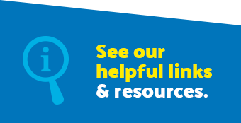 See our Helpful links & Resources button